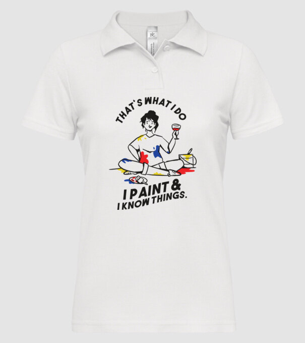 'That''s what I do, I paint and i know things' model alb pe tricou