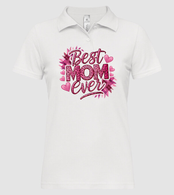 Best Mom Ever model alb pe tricou