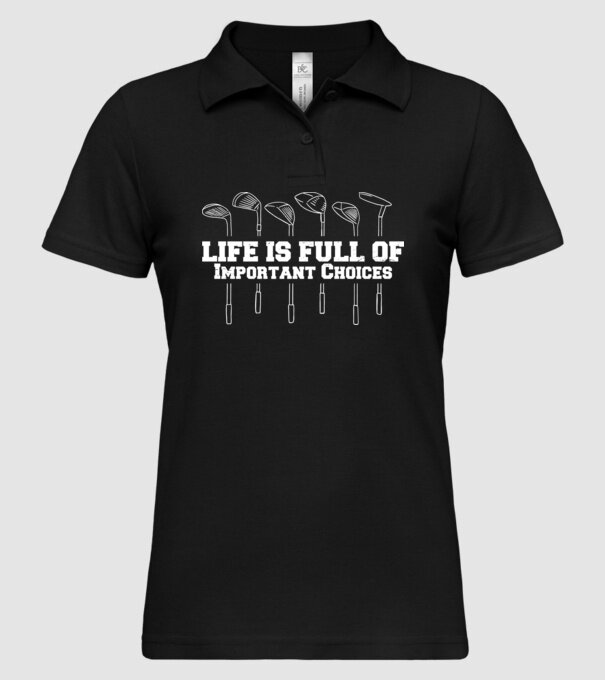 Viața este plină de decizii dificile Golf model negru pe tricou