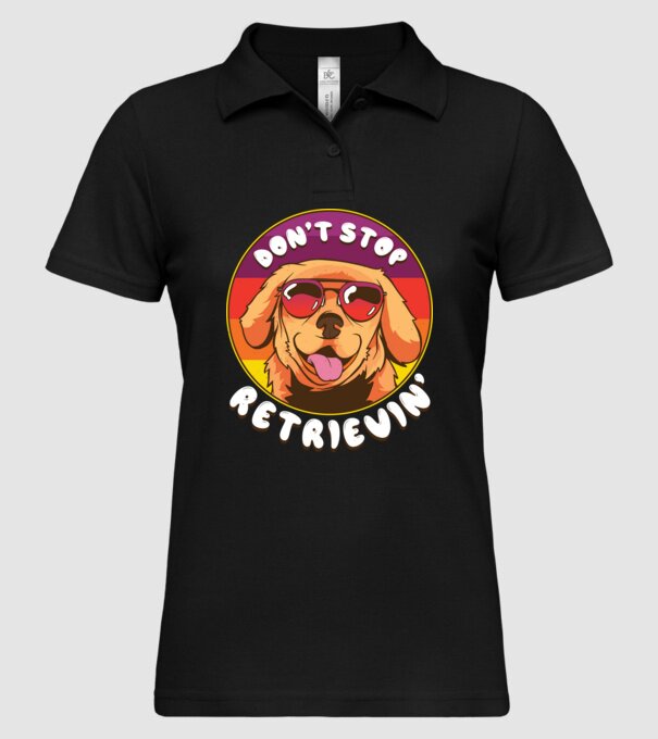 'Don''t stop Retrievin''' model negru pe tricou
