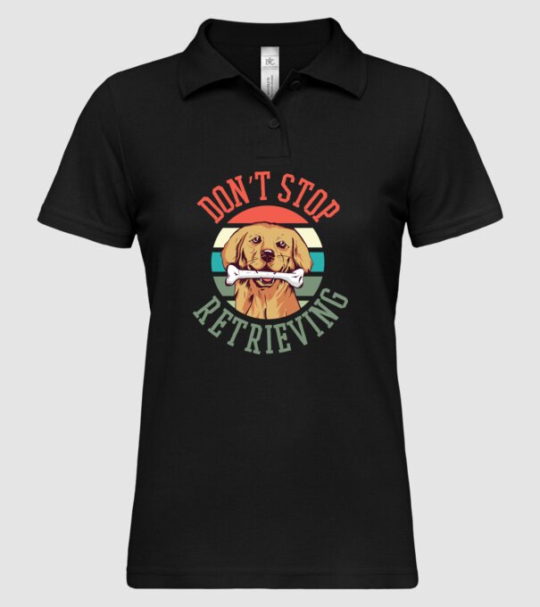'Don''t Stop Retrieving Golden Retriever' model negru pe tricou