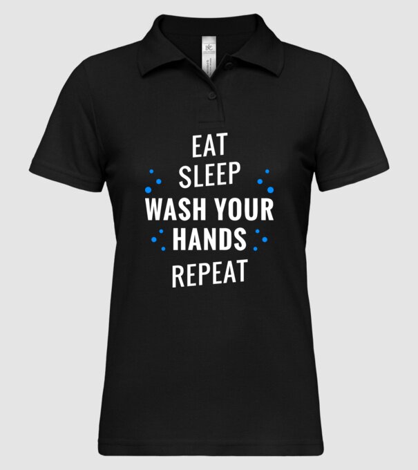 Eat sleep wash your hands repeat model negru pe tricou
