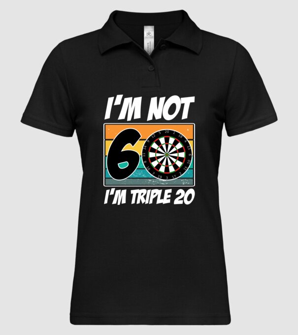 'I''m not 60 I''m triple 20 darts birthday' model negru pe tricou