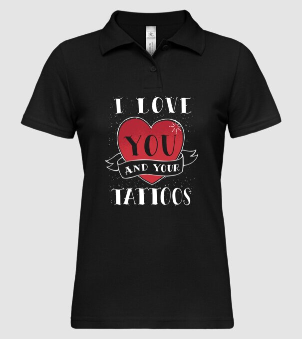 'I love You and Your Tattoos - tricou amuzant pentru Valentine''s Day' model negru pe tricou