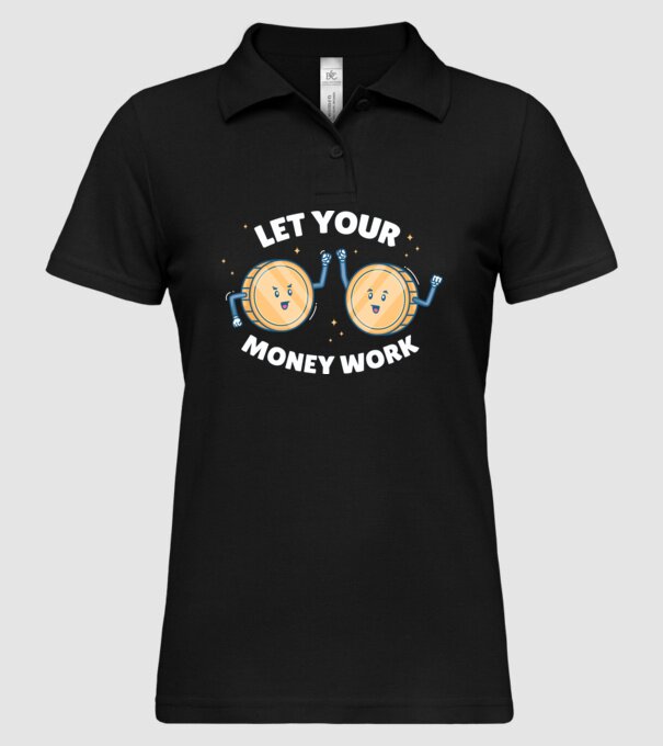 Let Your Money Work model negru pe tricou
