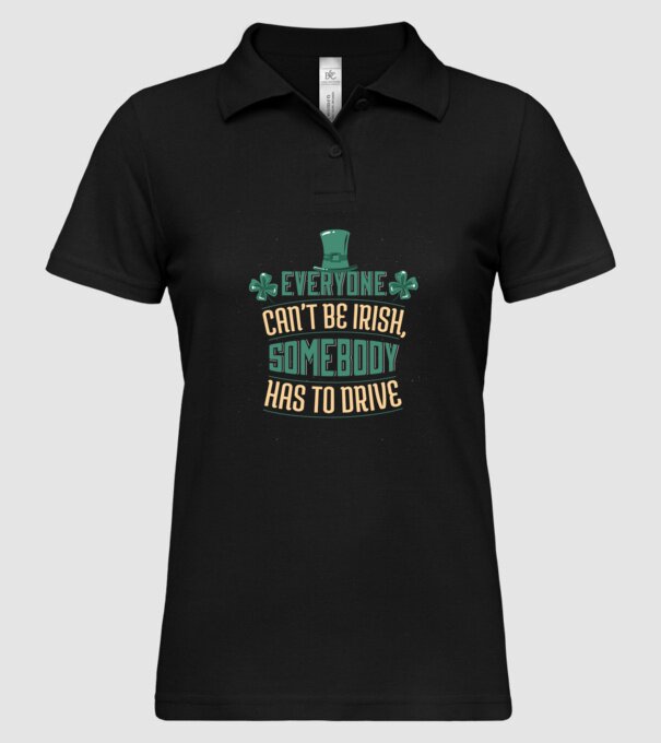 Nu poate fi toată lumea irlandez, cineva trebuie să și conducă model negru pe tricou