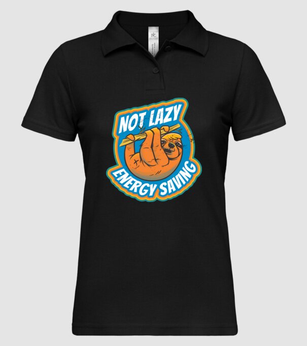 Not Lazy, Energy Saving - Leneș model negru pe tricou
