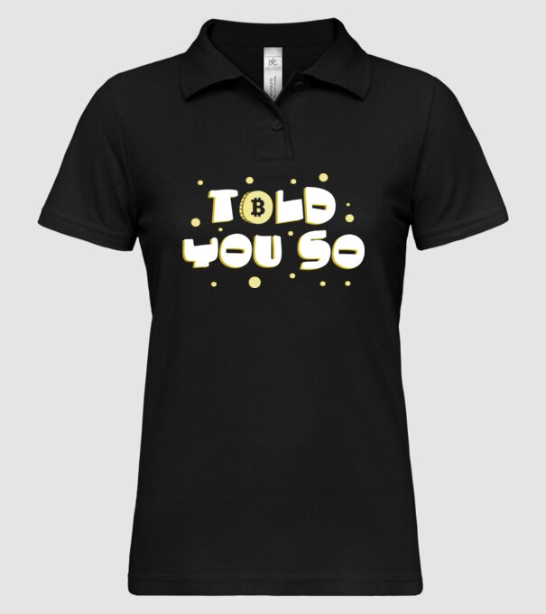 Told You So Bitcoin model negru pe tricou