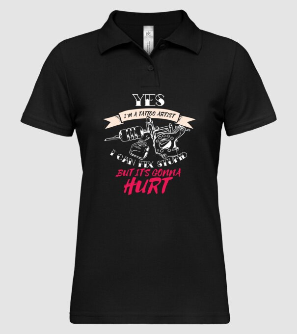 'Yes, I''m a Tattoo Artist. I can fix stupid but it''s gonna hurt - tricou artist tatuaj' model negru pe tricou