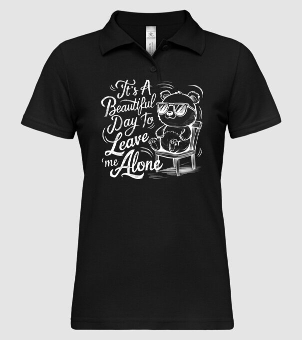 Beautiful day to leave me alone Negru model negru pe tricou