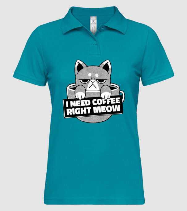 I need Coffee Right Meow model turcoaz pe tricou