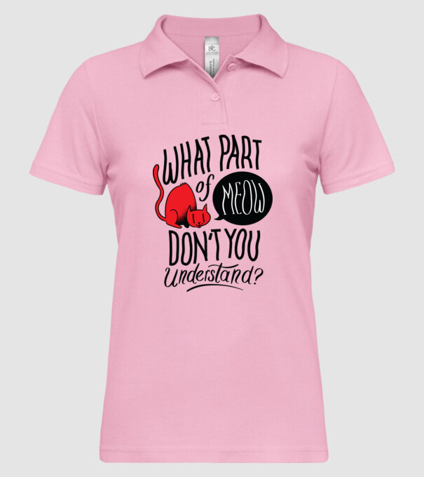 Ce parte din Meow nu înțelegi model roz deschis pe tricou