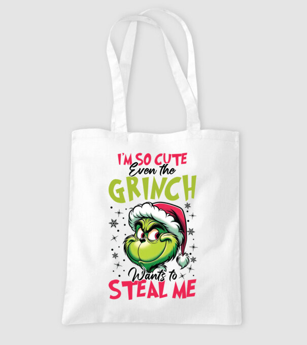 I'm so cute even the Grinch wants to steal me model alb pe tricou