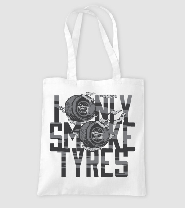 I only smoke Tyres model alb pe tricou