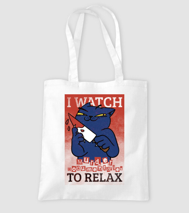 I Watch Murder Docusmentaries to Relax Cu pisică model alb pe tricou