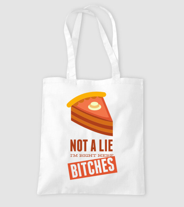 'Not a lie. I''m right here bitches' model alb pe tricou