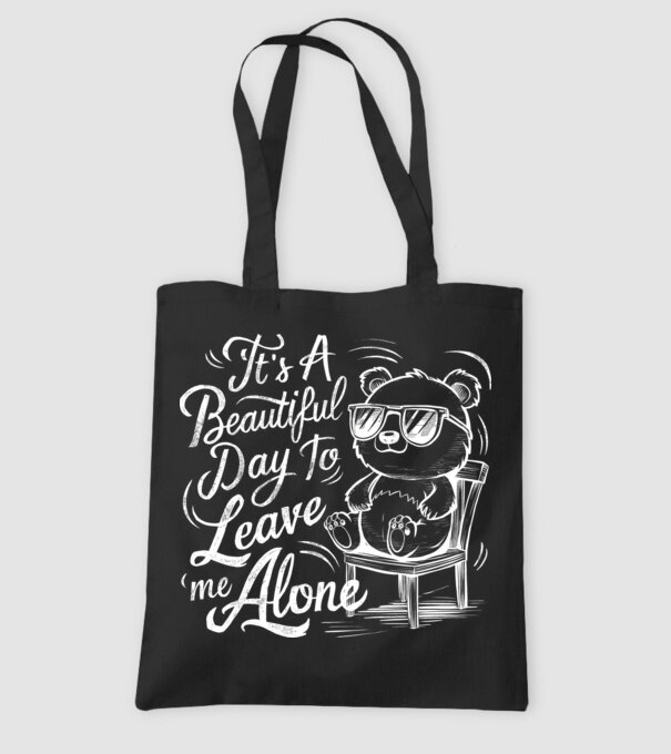 Beautiful day to leave me alone Negru model negru pe tricou