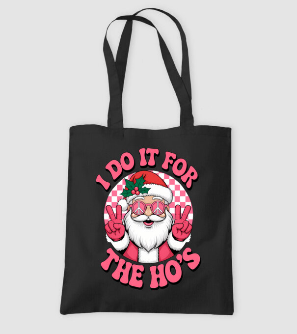 I do it for the HO's Santa model negru pe tricou
