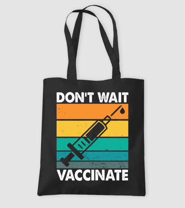 Don't wait vaccinate model negru pe tricou