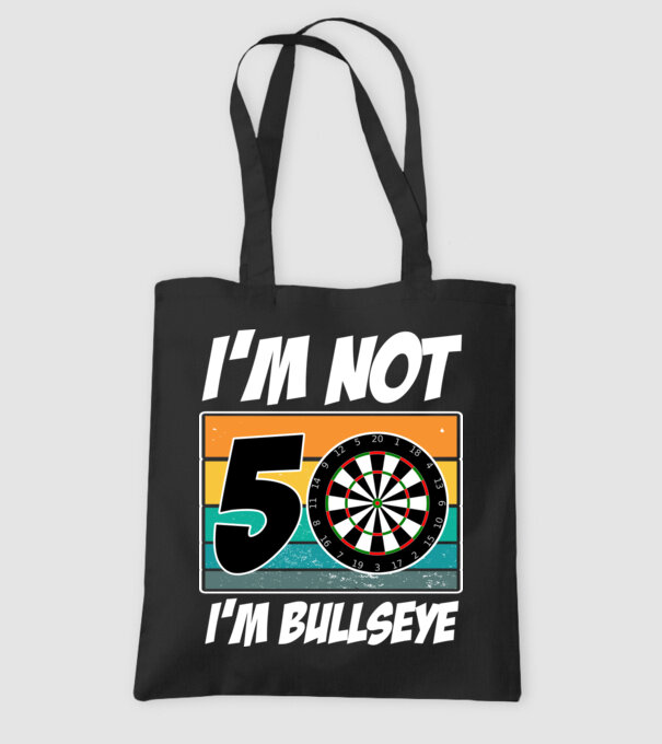 'I''m not 50 I''m bullseye darts birthday' model negru pe tricou