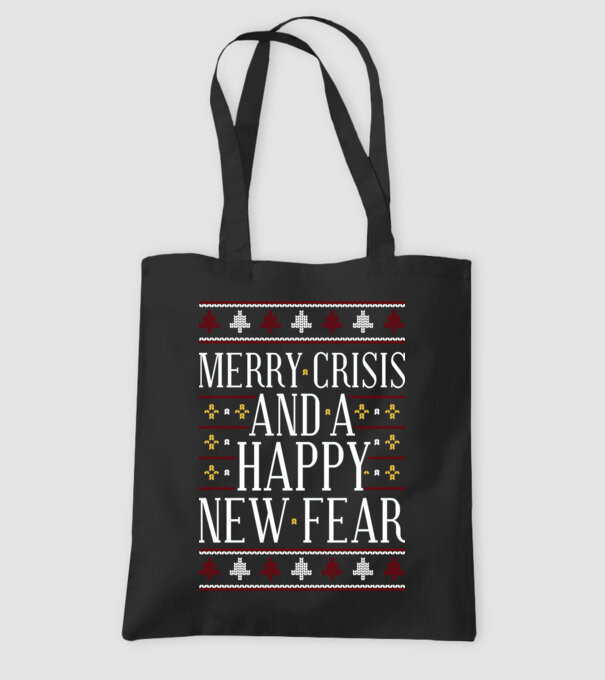 Merry crisis and a happy new fear model negru pe tricou