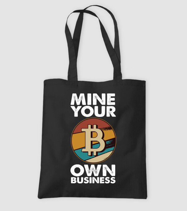 Mine your own business Bitcoin model negru pe tricou