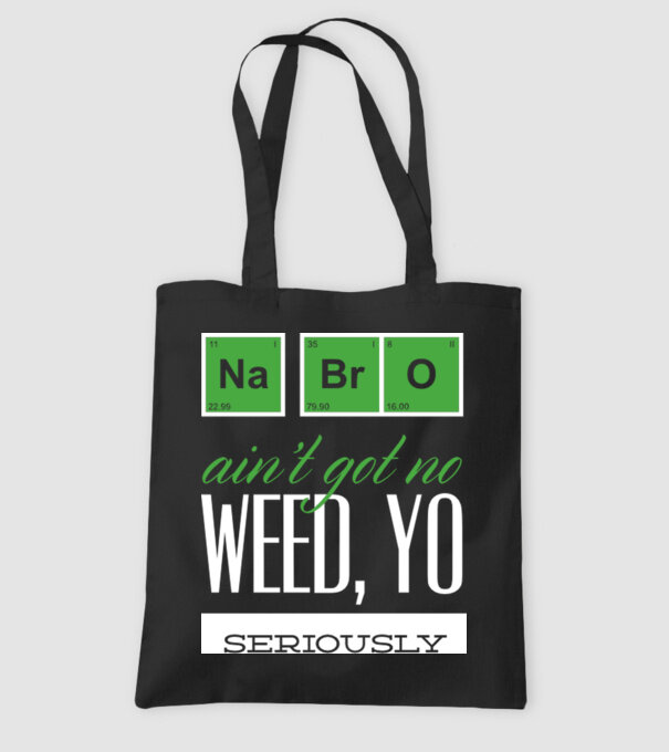 na bro aint got no weed model negru pe tricou