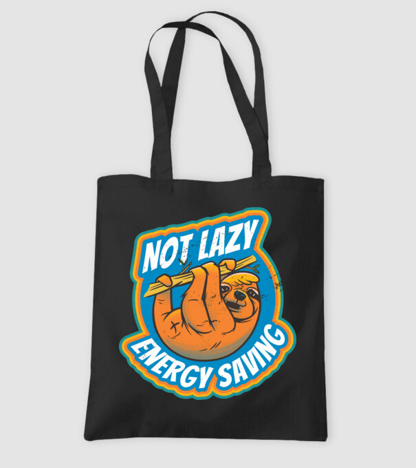 Not Lazy, Energy Saving - Leneș model negru pe tricou