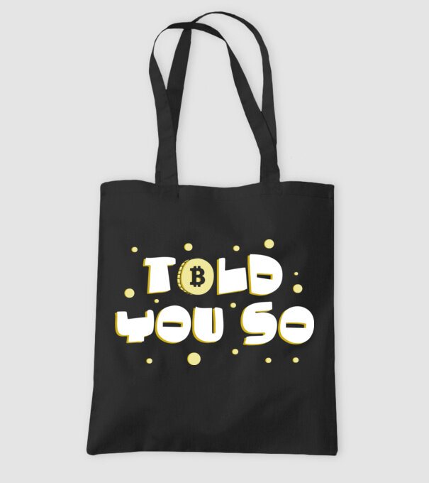 Told You So Bitcoin model negru pe tricou