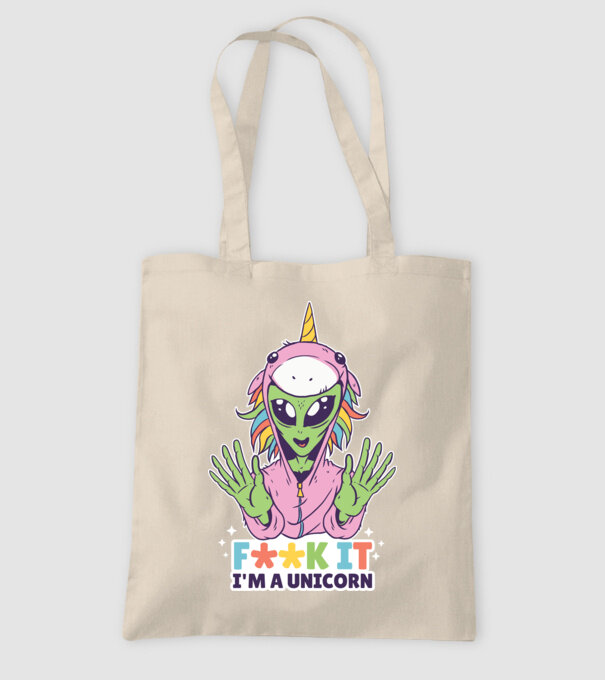 'Fuck it i''m a Unicorn vicces Alien Unikornis' model nisipiu pe tricou