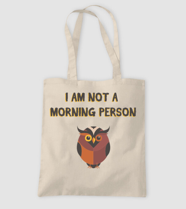 'I''m not a morning person' model nisipiu pe tricou