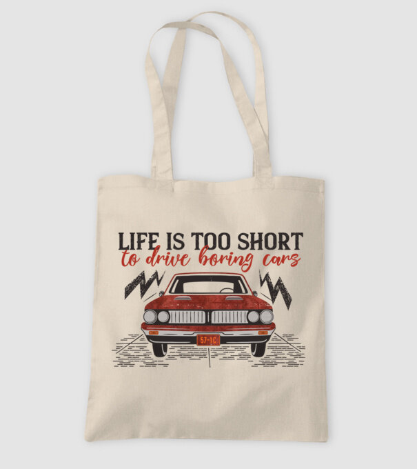 Life is too boring to drive boring cars model nisipiu pe tricou