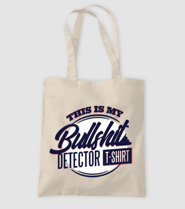 This is my Bullshit Detector T-shirt - tricoul detector de prostii model nisipiu pe tricou