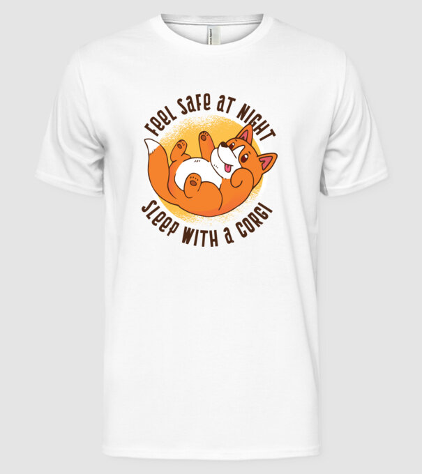 Feel safe at night, Sleep with a Corgi model alb pe tricou