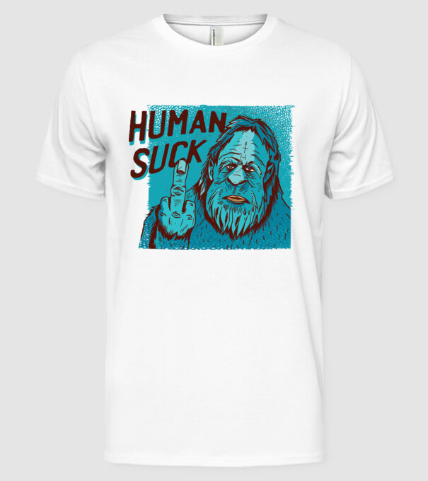 Human Suck - Yeti spune tricou amuzant antisocial model alb pe tricou
