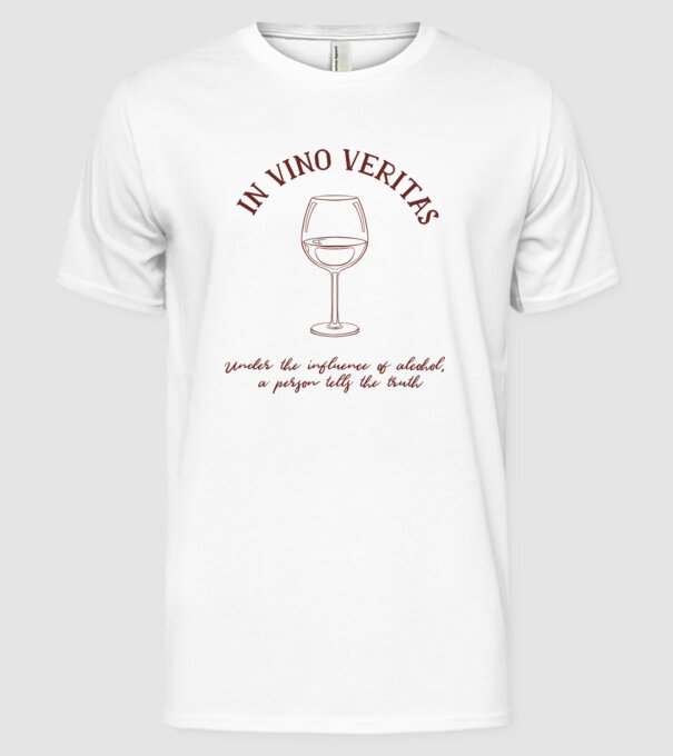 In Vino Veritas - Adevărul este în vin model alb pe tricou
