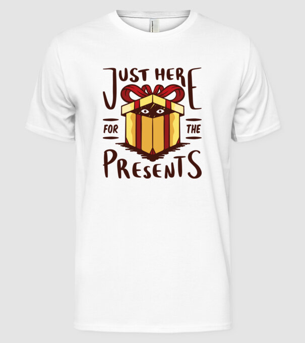 Just here for the presents tricou de Crăciun model alb pe tricou