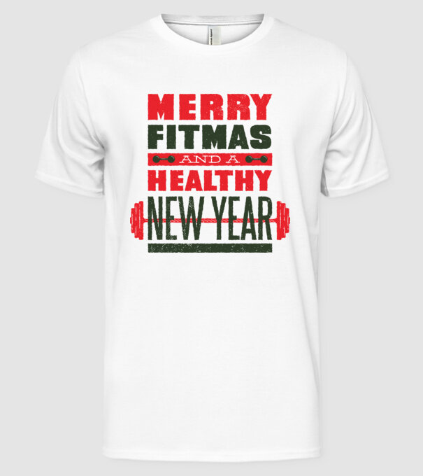 Merry Fitmas and a Healthy New Year tricou amuzant antrenament model alb pe tricou