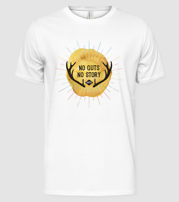 No guts no stories model alb pe tricou