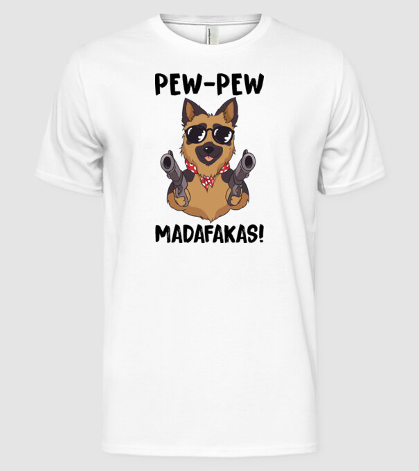Pew Pew Pew Madafakas Ciobănesc german alb model alb pe tricou