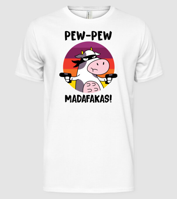 Pew Pew Pew Madafakas Vacă alb model alb pe tricou
