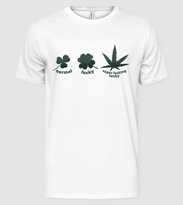 Super F*cking Lucky Cannabis model alb pe tricou