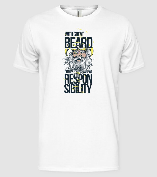 With great beard comes great responsibility model alb pe tricou