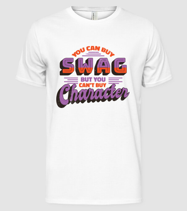 You can buy swag but you cant buy character model alb pe tricou