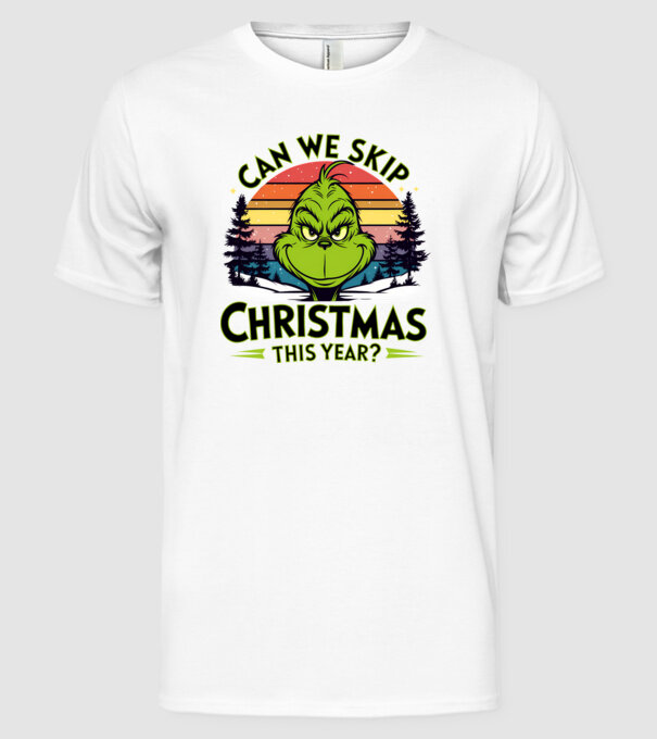 Can we skip christmas this year model alb pe tricou