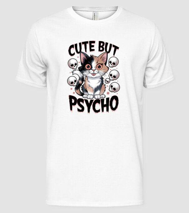 Cute, but Psycho pisică Alb model alb pe tricou