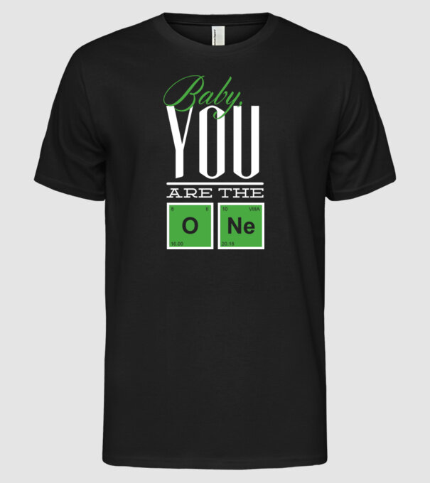 Baby you are the one model negru pe tricou
