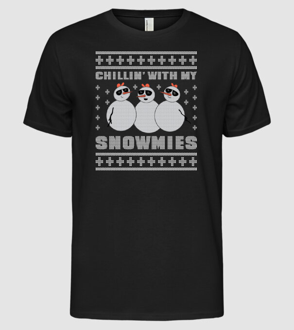 Chillin with my Snowmies tricou pulovăr urât model negru pe tricou
