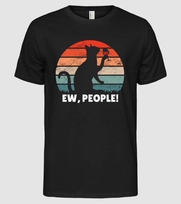 Ew, oameni - Pisică model negru pe tricou