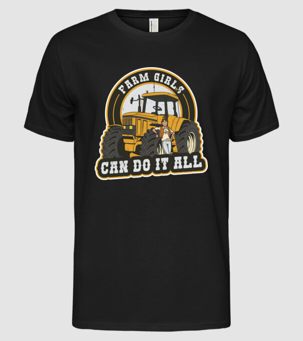 Farm Girls can do it all Tractor model negru pe tricou
